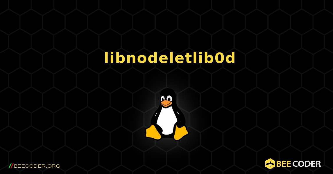 如何安装 libnodeletlib0d . Linux