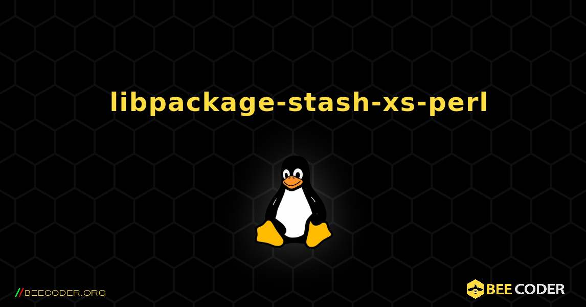 如何安装 libpackage-stash-xs-perl . Linux