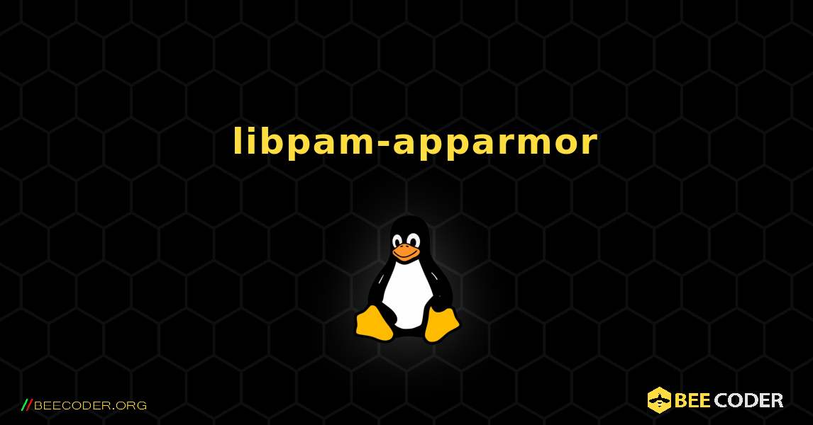 如何安装 libpam-apparmor . Linux