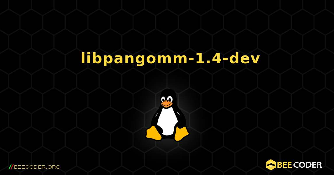 如何安装 libpangomm-1.4-dev . Linux