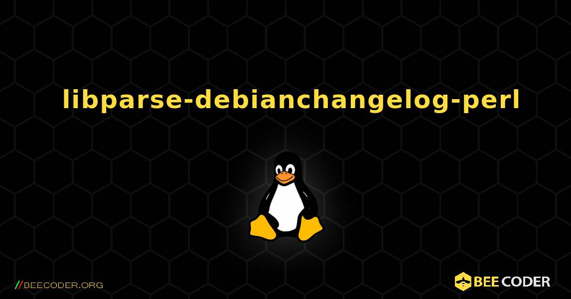 如何安装 libparse-debianchangelog-perl . Linux