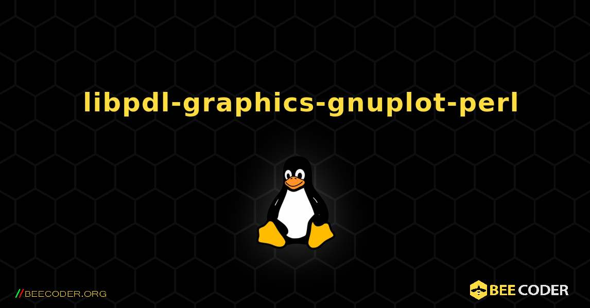 如何安装 libpdl-graphics-gnuplot-perl . Linux