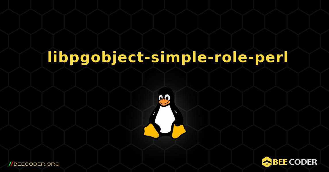 如何安装 libpgobject-simple-role-perl . Linux