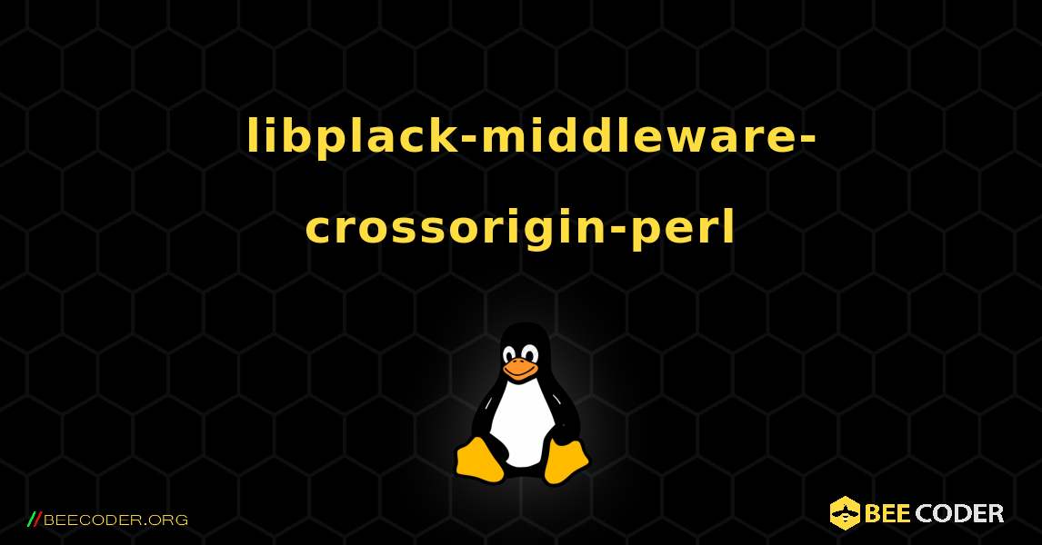 如何安装 libplack-middleware-crossorigin-perl . Linux