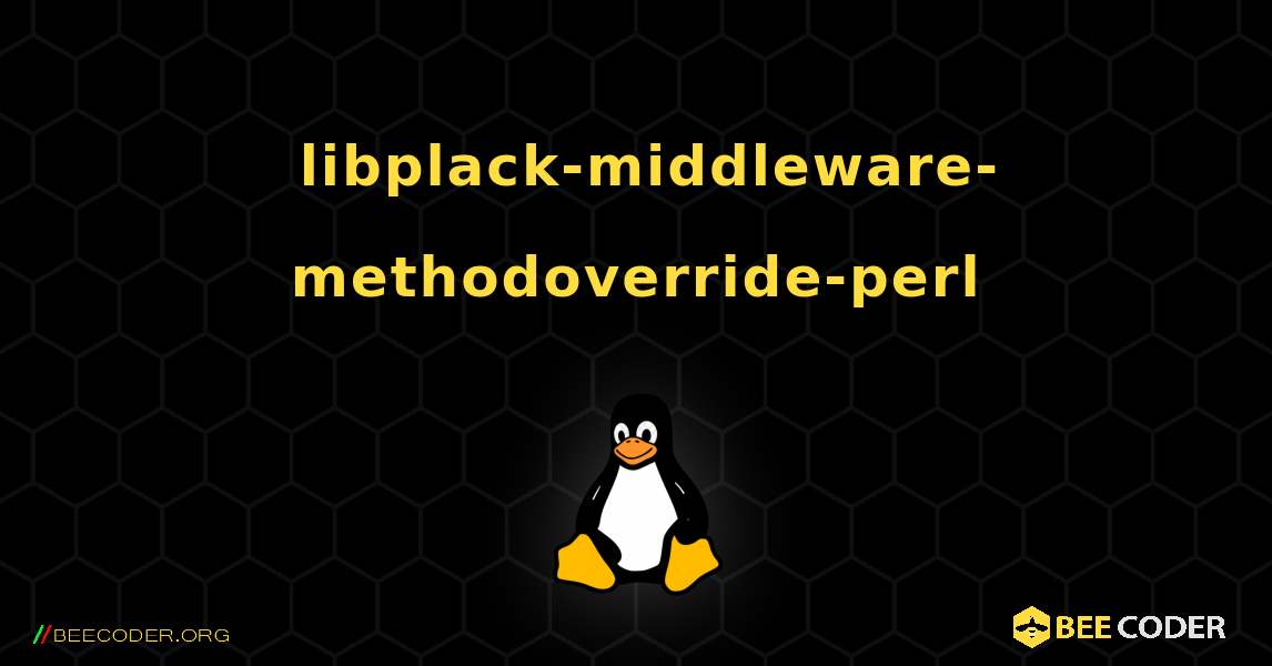 如何安装 libplack-middleware-methodoverride-perl . Linux