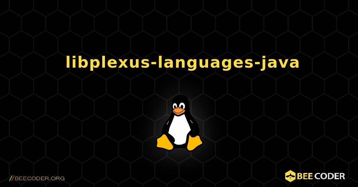 如何安装 libplexus-languages-java . Linux