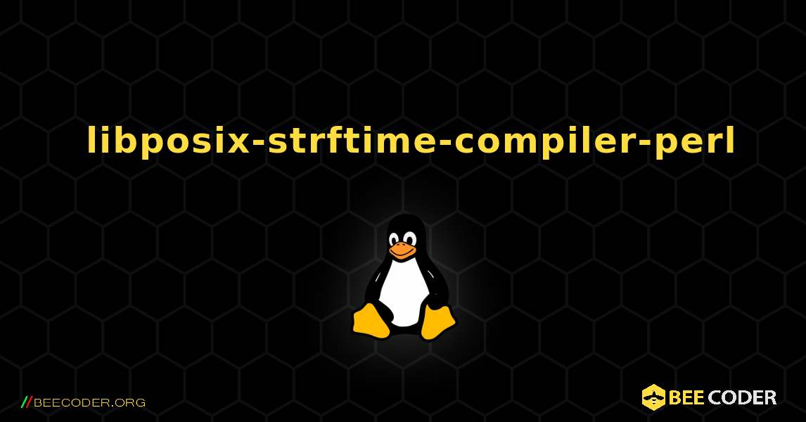 如何安装 libposix-strftime-compiler-perl . Linux