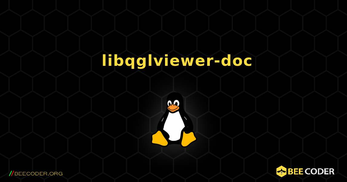 如何安装 libqglviewer-doc . Linux