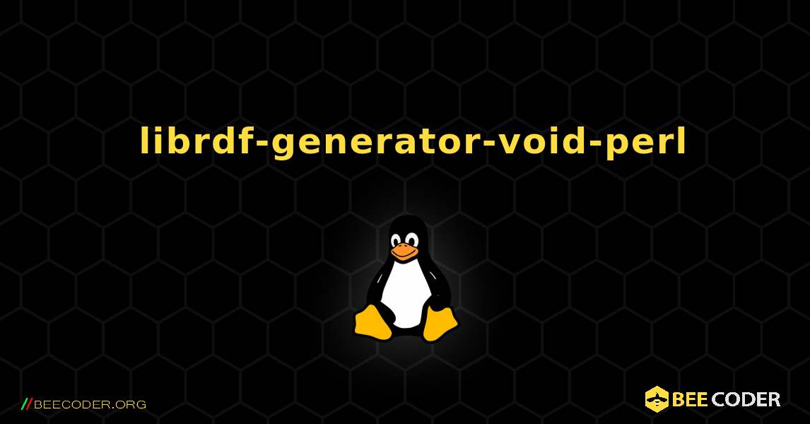 如何安装 librdf-generator-void-perl . Linux