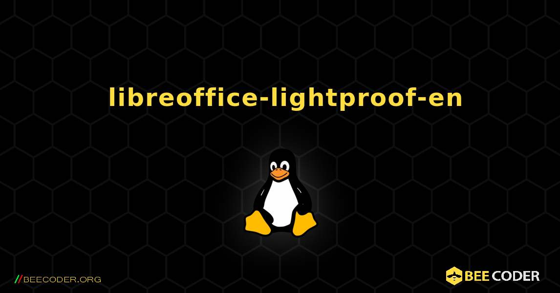 如何安装 libreoffice-lightproof-en . Linux