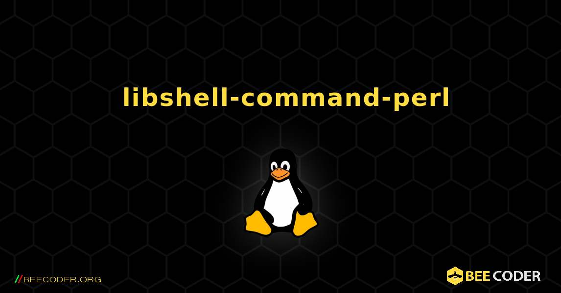 如何安装 libshell-command-perl . Linux