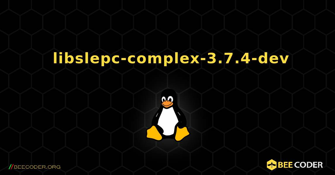 如何安装 libslepc-complex-3.7.4-dev . Linux