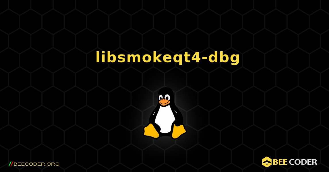 如何安装 libsmokeqt4-dbg . Linux