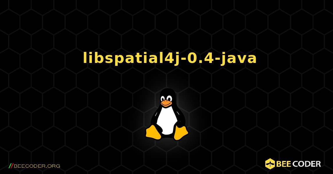 如何安装 libspatial4j-0.4-java . Linux