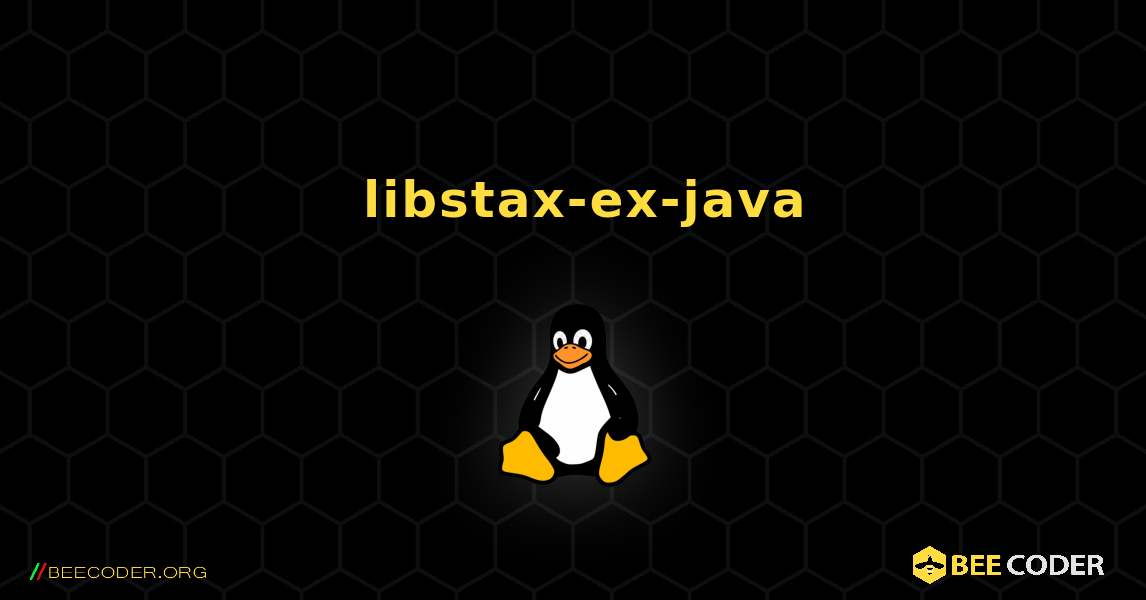 如何安装 libstax-ex-java . Linux