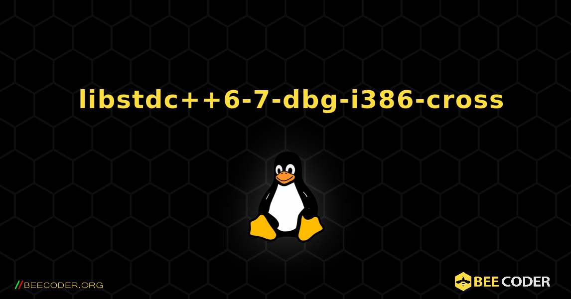 如何安装 libstdc++6-7-dbg-i386-cross . Linux