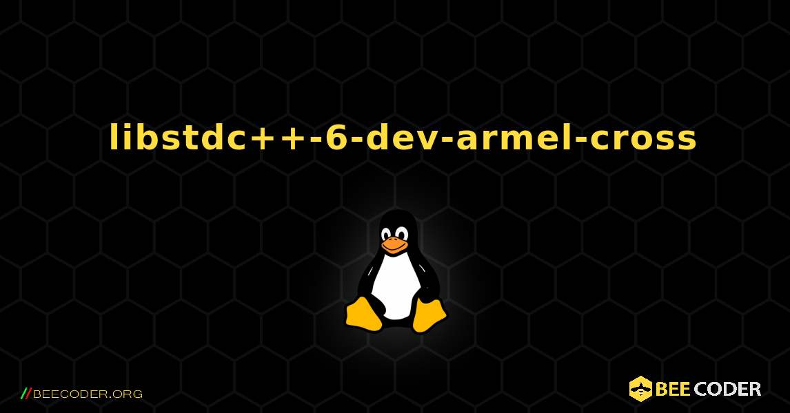 如何安装 libstdc++-6-dev-armel-cross . Linux