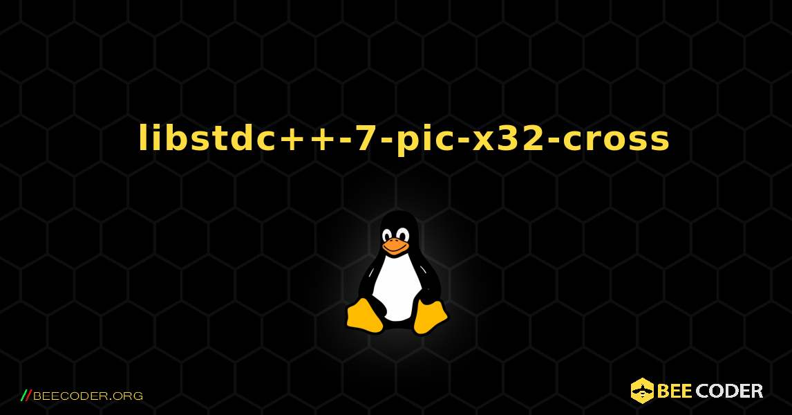 如何安装 libstdc++-7-pic-x32-cross . Linux