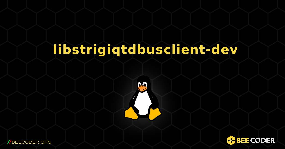 如何安装 libstrigiqtdbusclient-dev . Linux