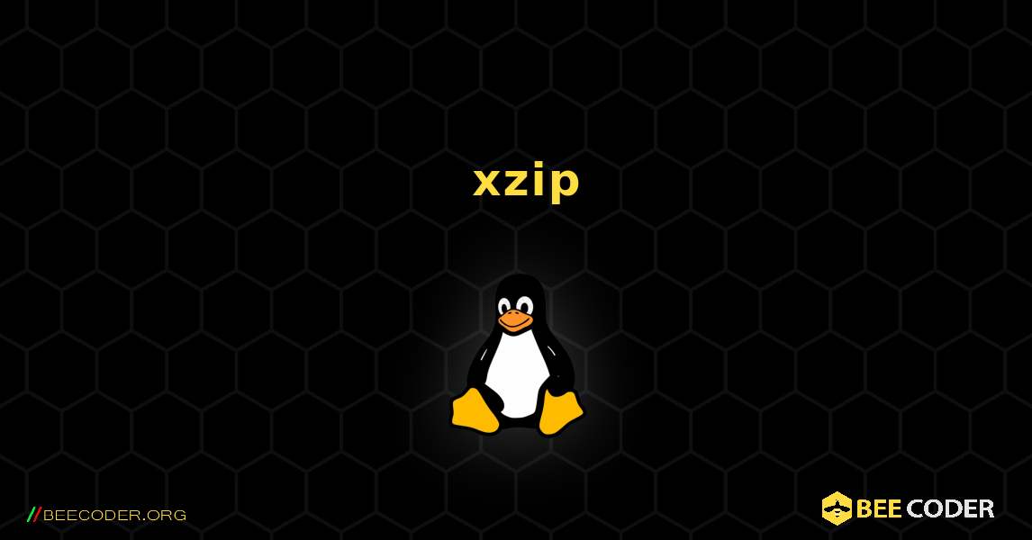 如何安装 xzip . Linux