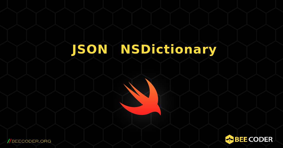 将 JSON 字符串转换为 NSDictionary. Swift